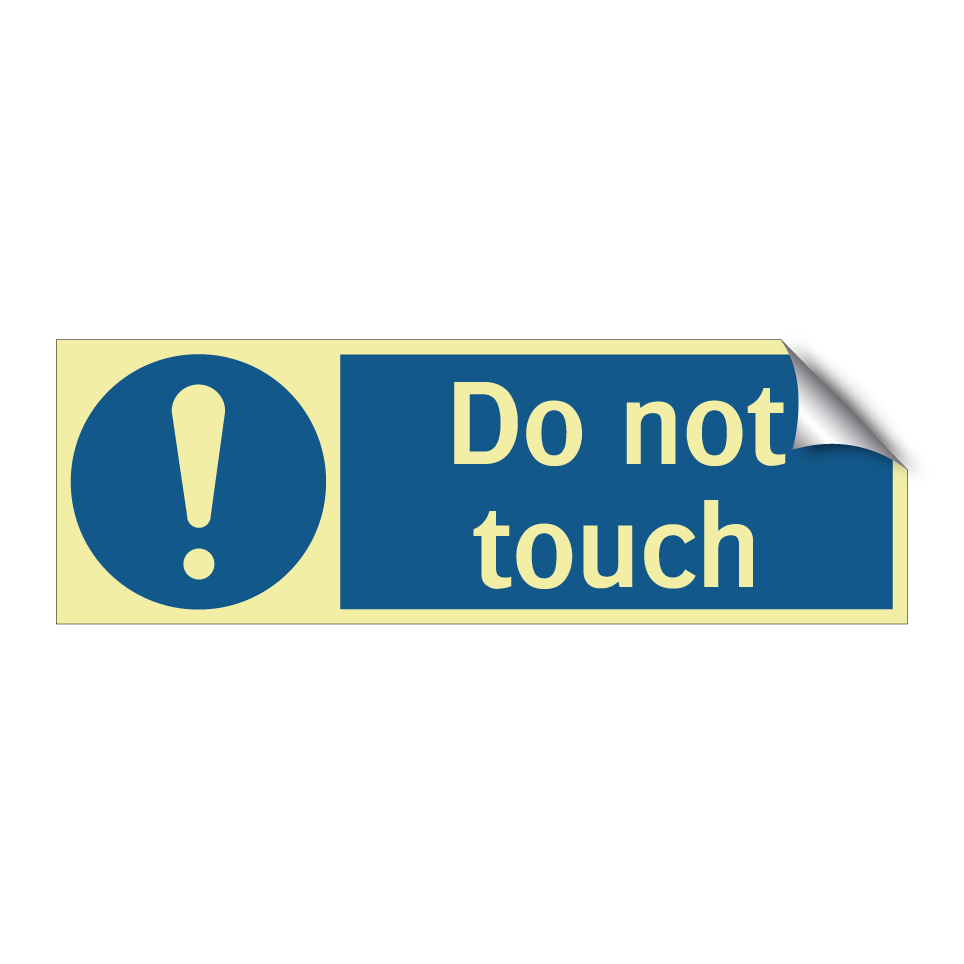 Do not touch