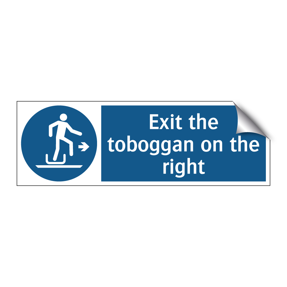 Exit the toboggan on the right
