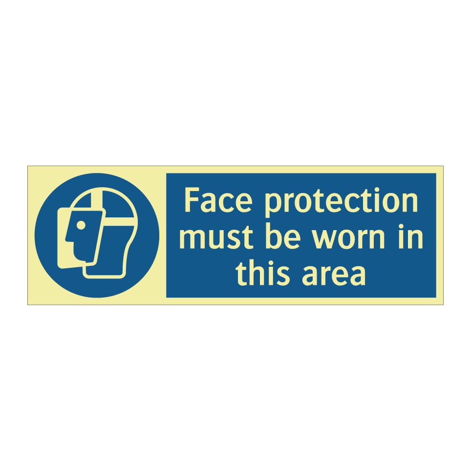 Face protection must be worn in this area