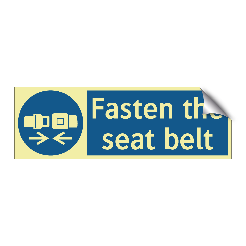 Fasten the seat belt