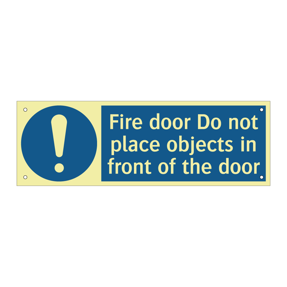 Fire door Do not place objects in front of the door