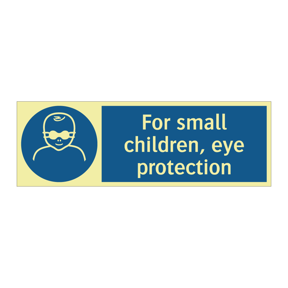 For small children, eye protection