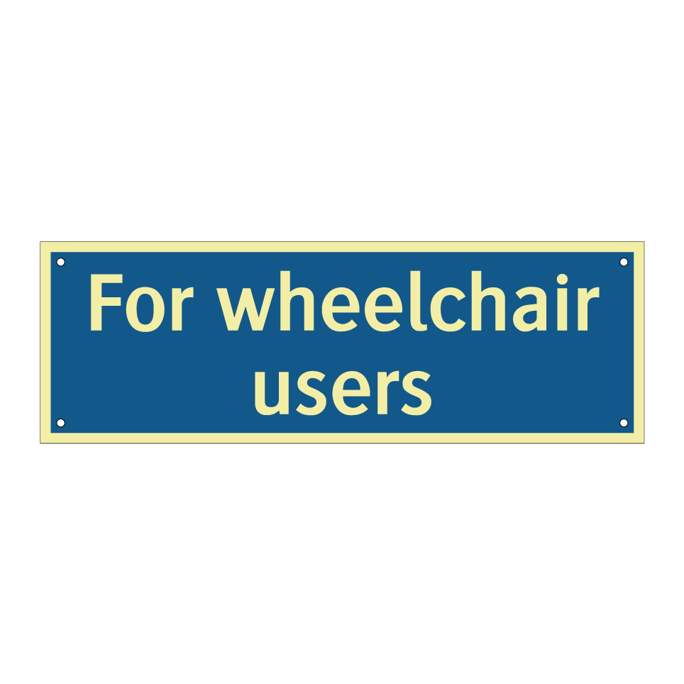 For wheelchair users