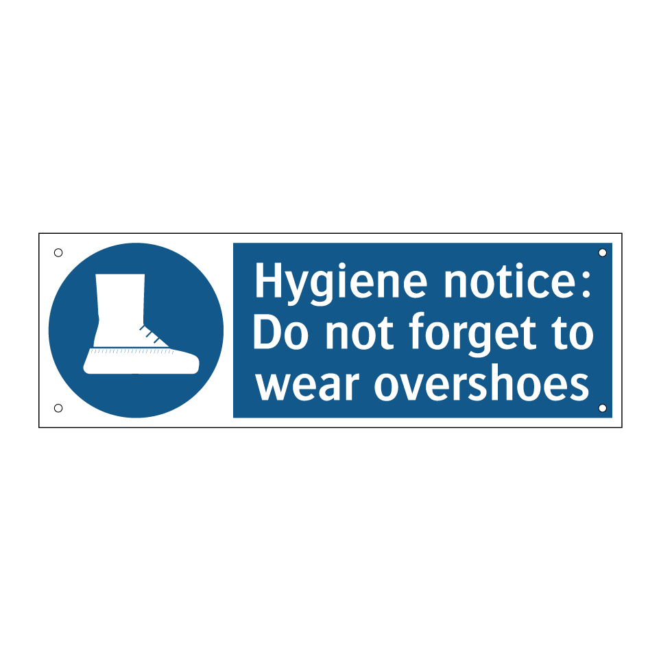 Hygiene notice: Do not forget to wear overshoes