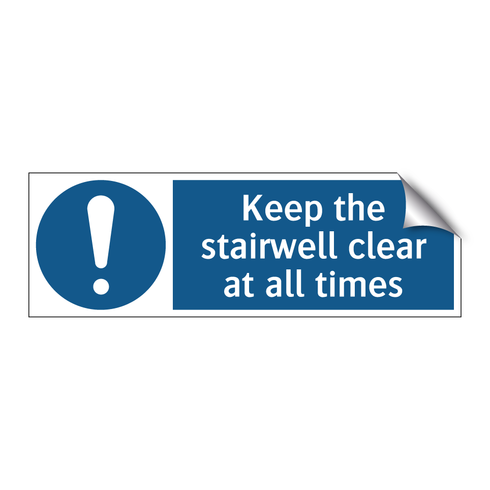 Keep the stairwell clear at all times