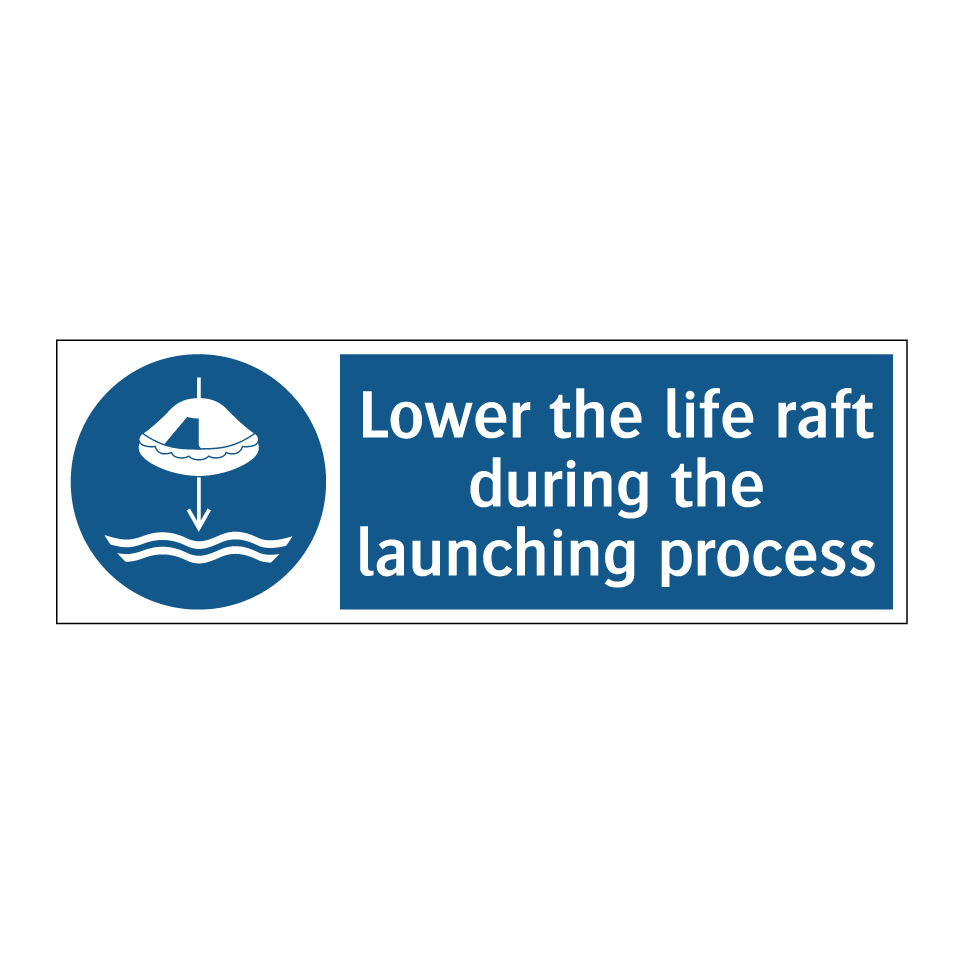 Lower the life raft during the launching process