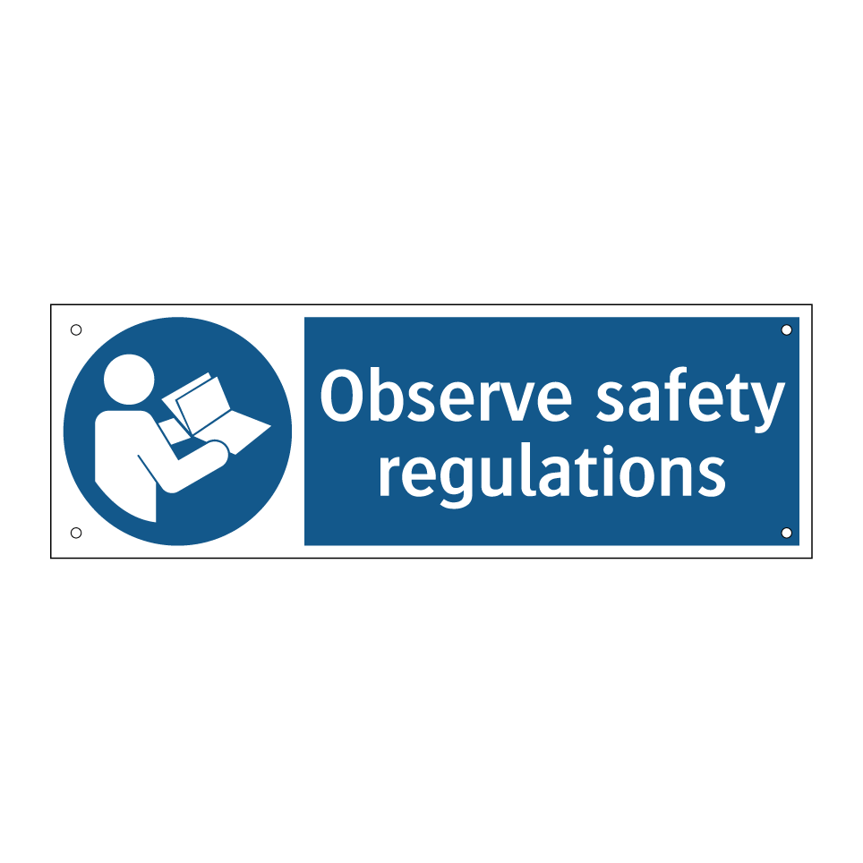 Observe safety regulations