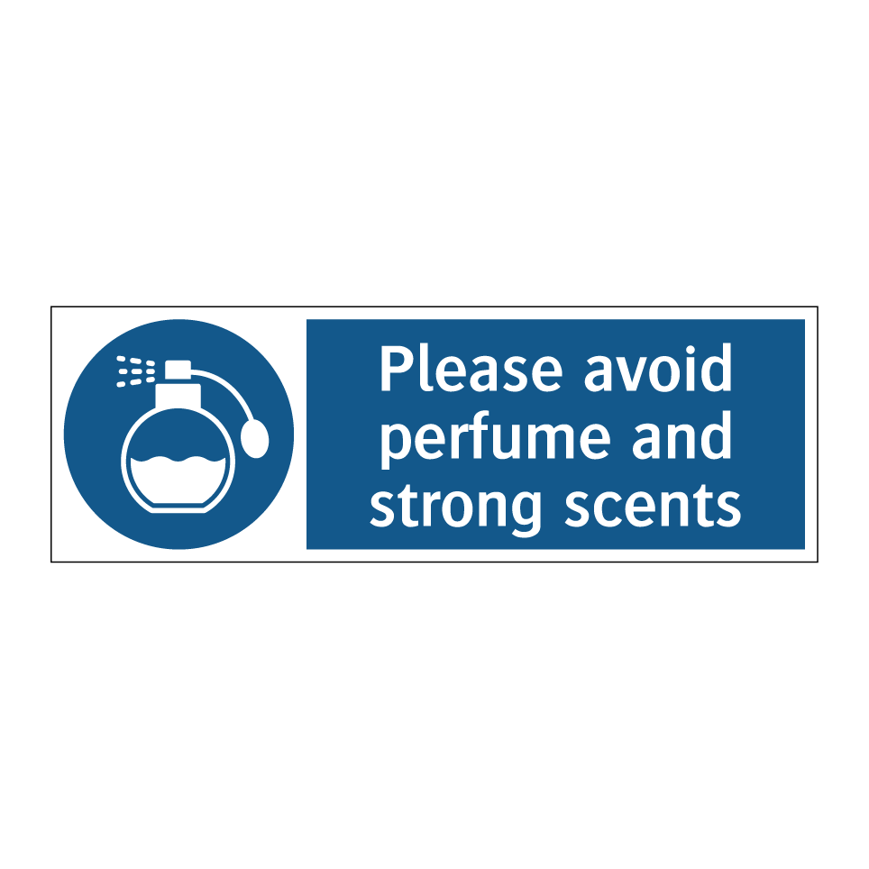Please avoid perfume and strong scents