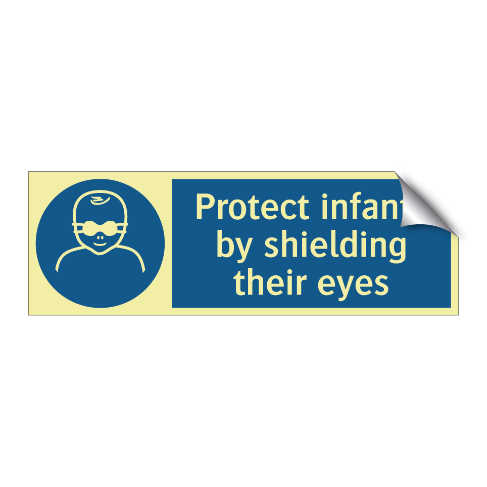 Protect infants by shielding their eyes
