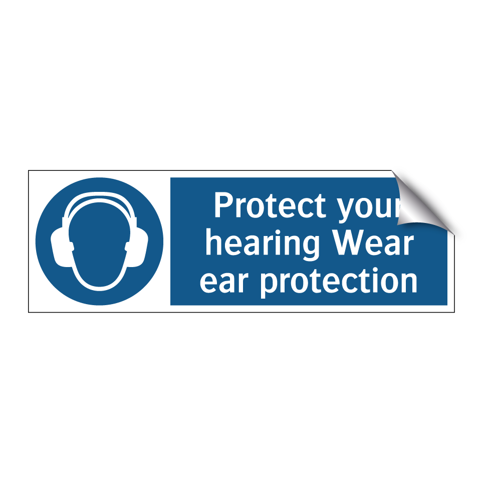 Protect your hearing Wear ear protection