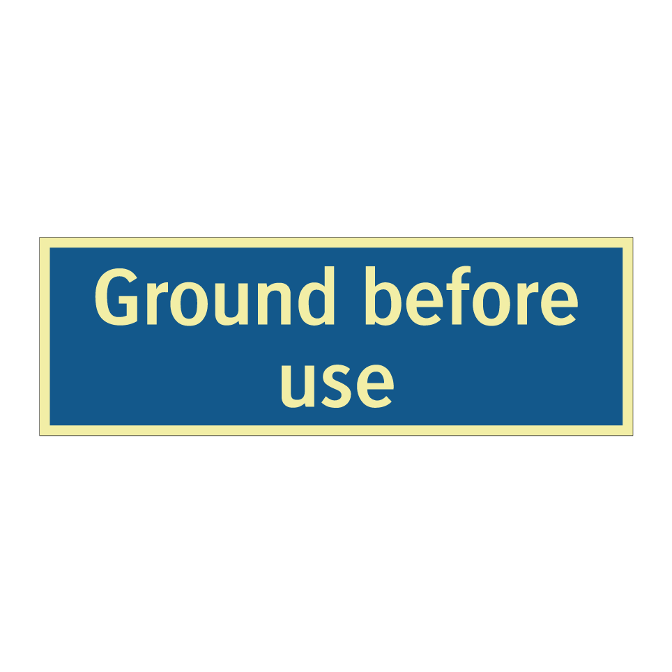 Ground before use