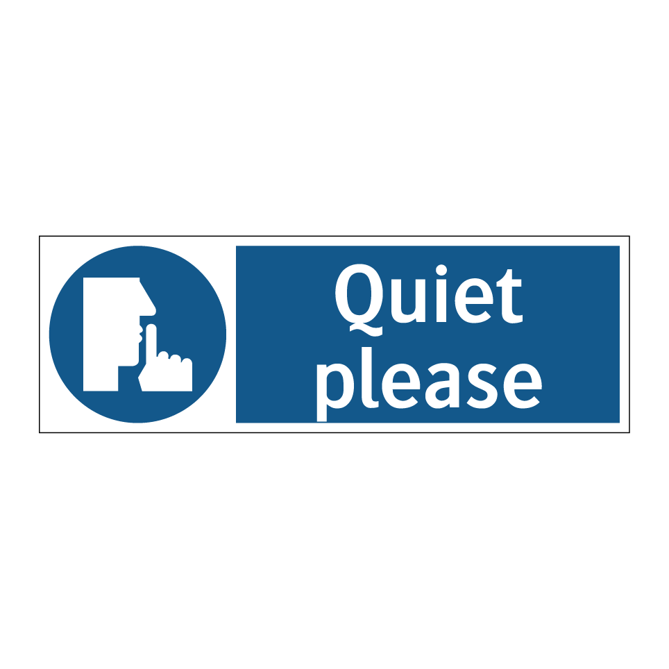 Quiet please
