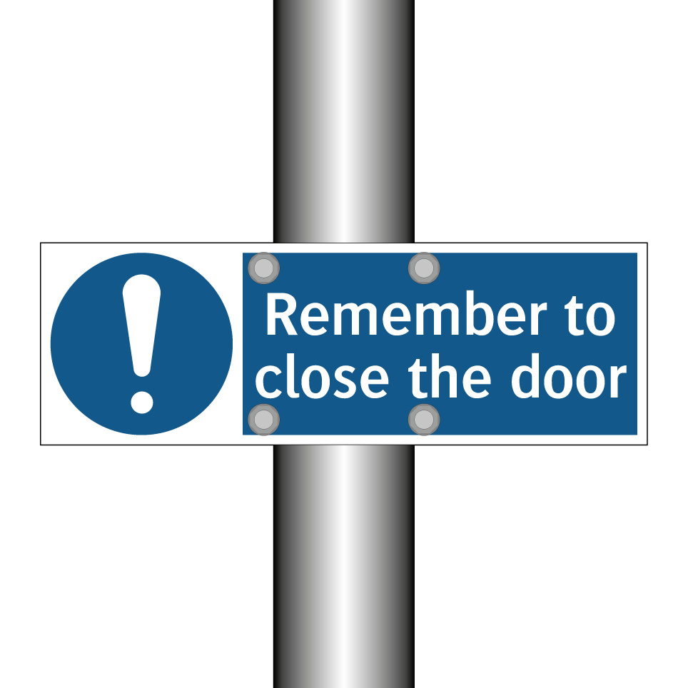 Remember to close the door
