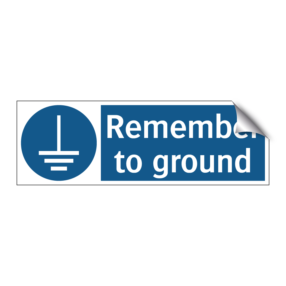 Remember to ground