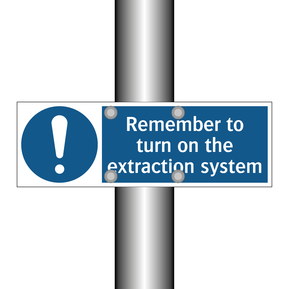Remember to turn on the extraction system