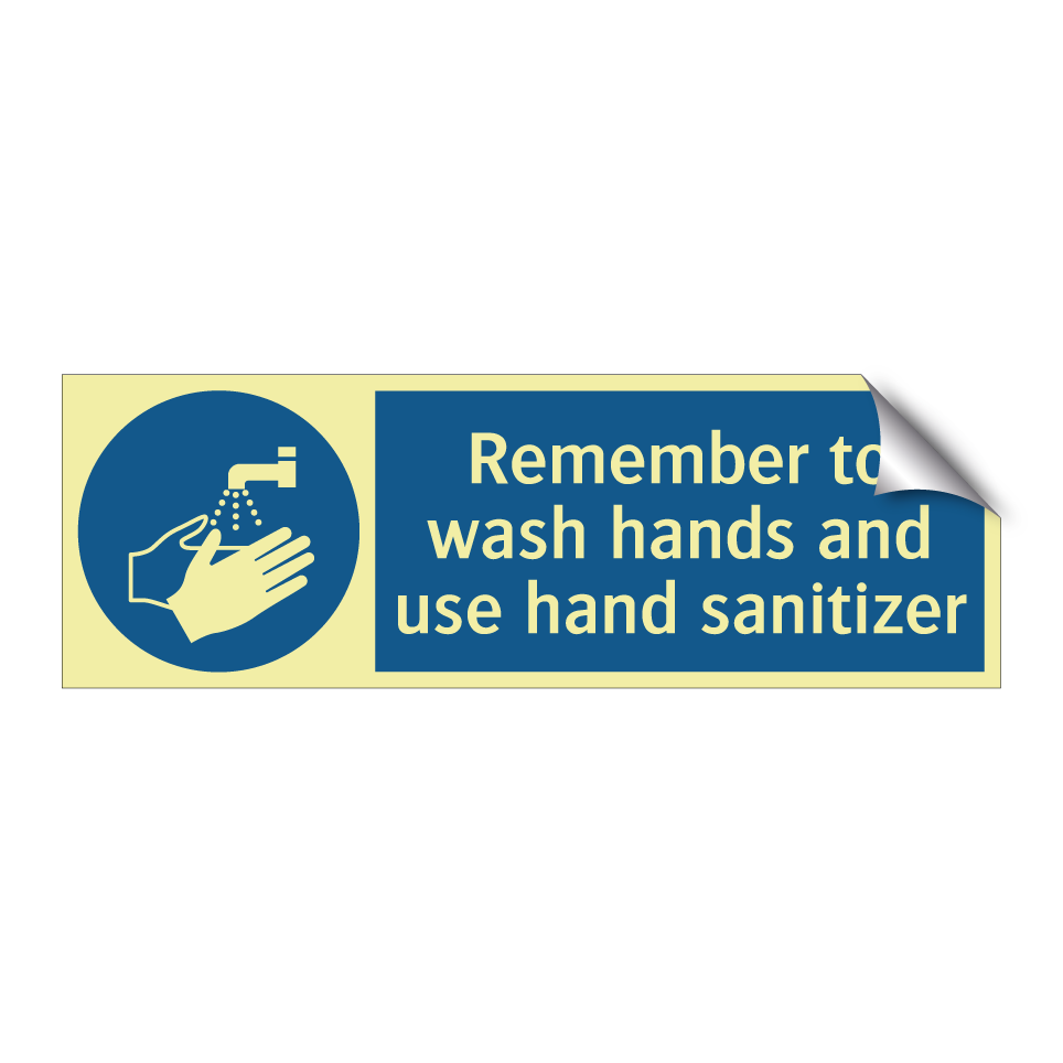 Remember to wash hands and use hand sanitizer