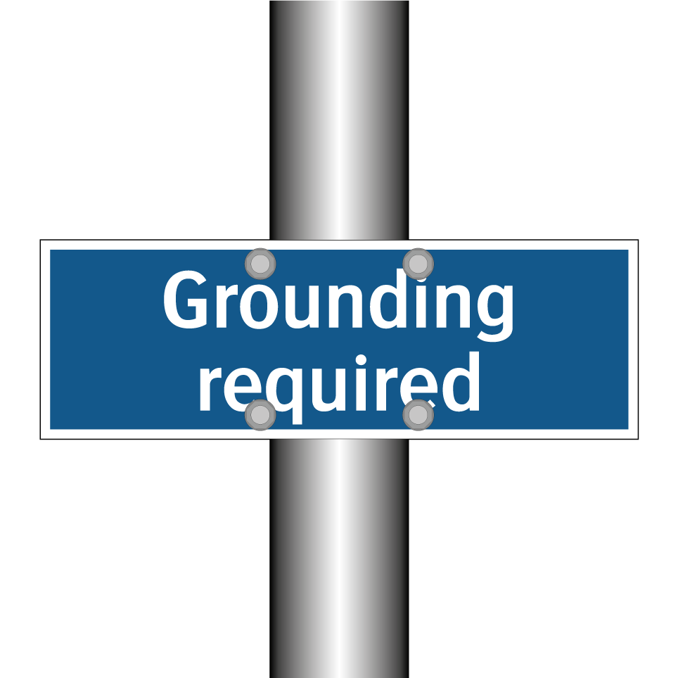 Grounding required