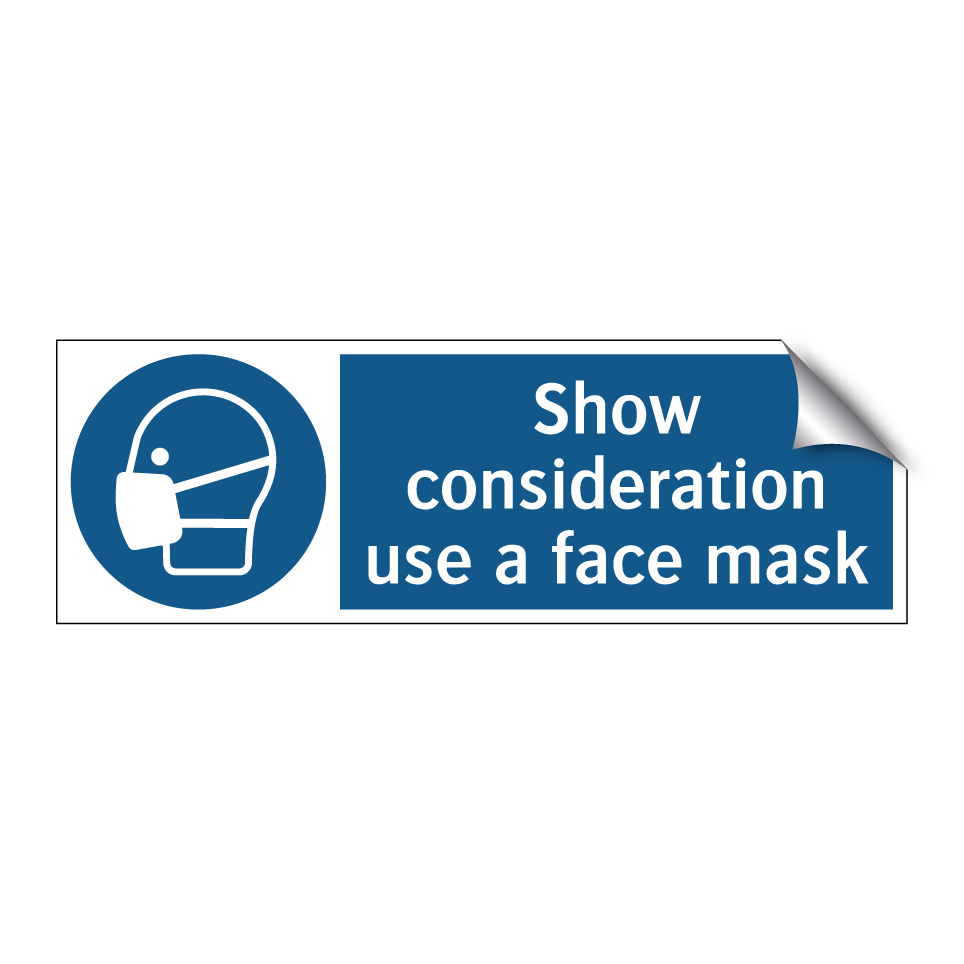 Show consideration use a face mask