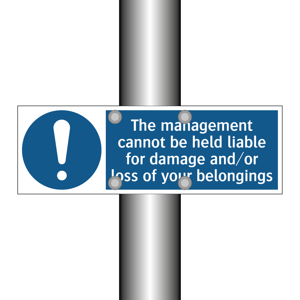 The management cannot be held liable for damage and/or loss of your belongings