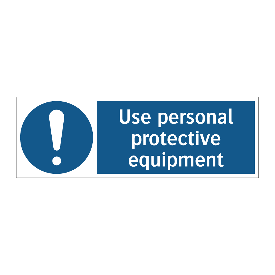 Use personal protective equipment