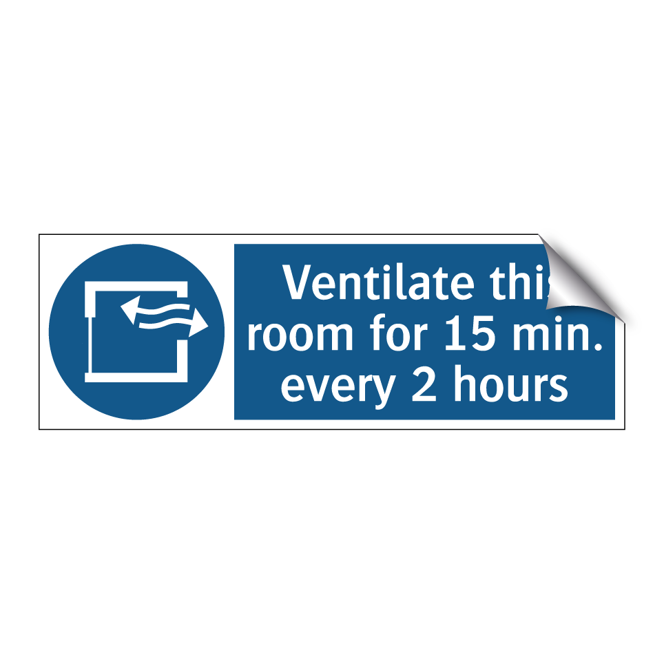 Ventilate this room for 15 min. every 2 hours