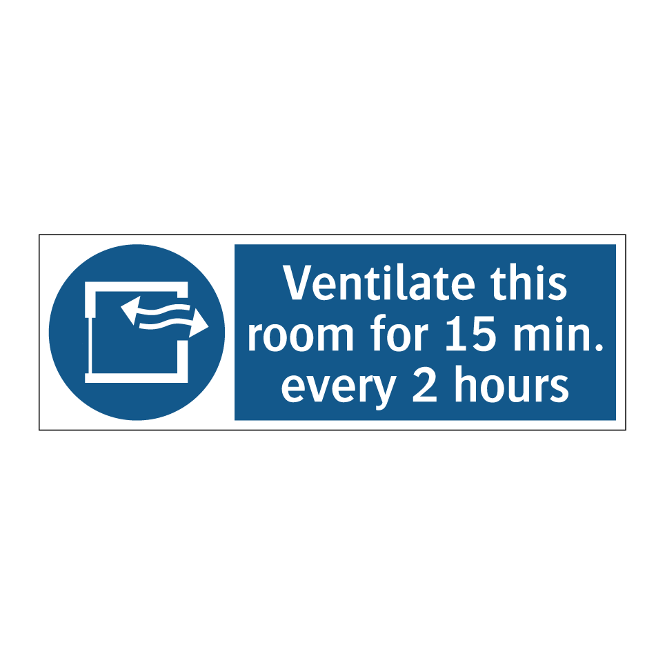 Ventilate this room for 15 min. every 2 hours
