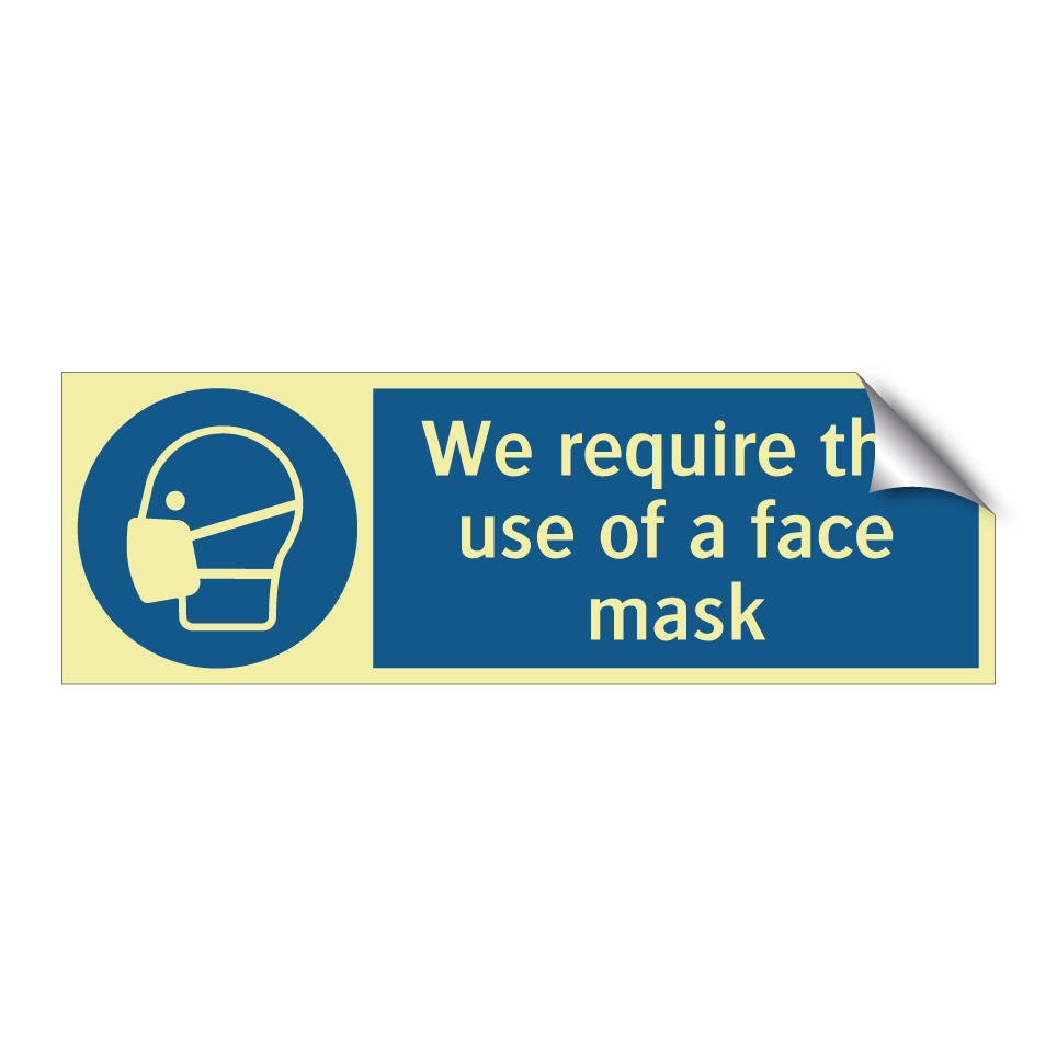 We require the use of a face mask