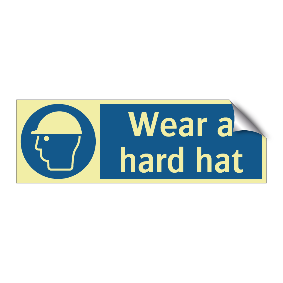 Wear a hard hat
