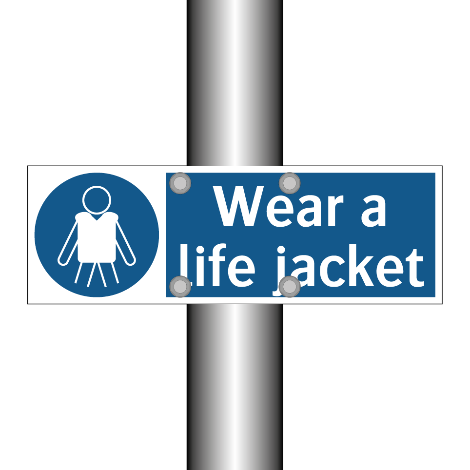 Wear a life jacket