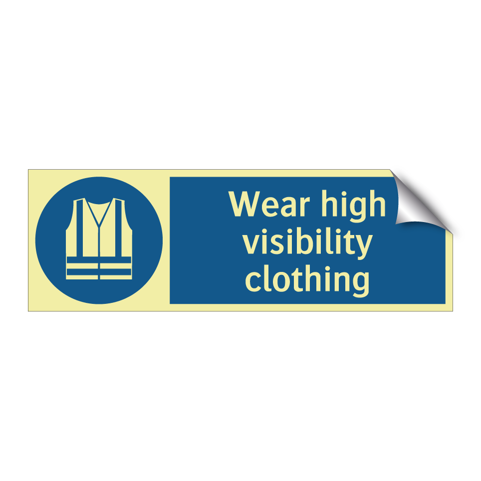 Wear high visibility clothing