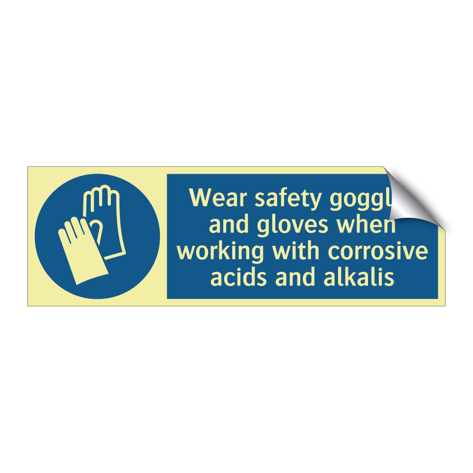 Wear safety goggles and gloves when working with corrosive acids and alkalis