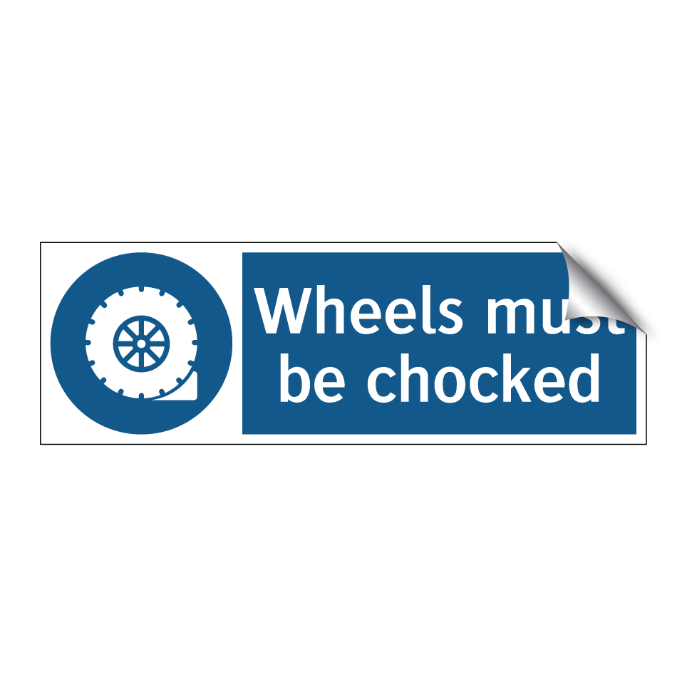 Wheels must be chocked