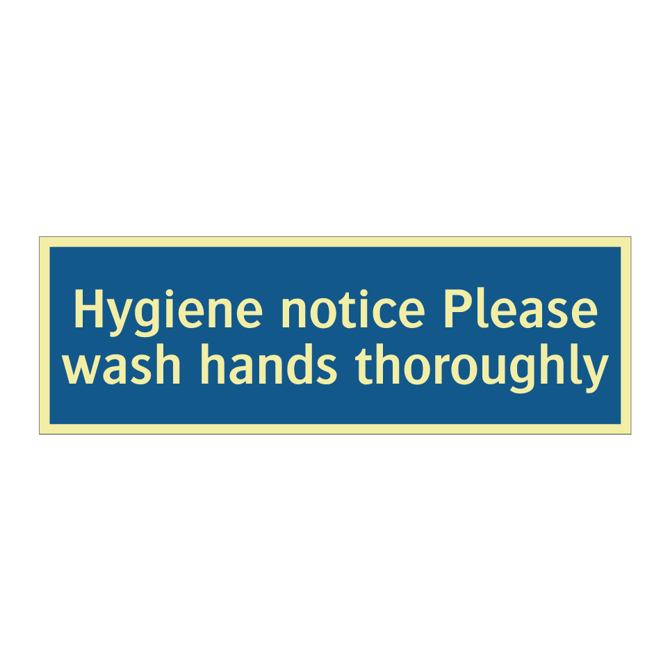 Hygiene notice Please wash hands thoroughly