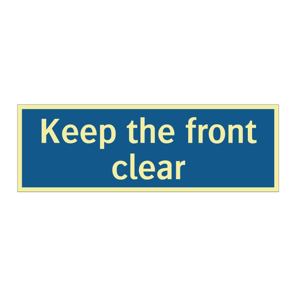 Keep the front clear