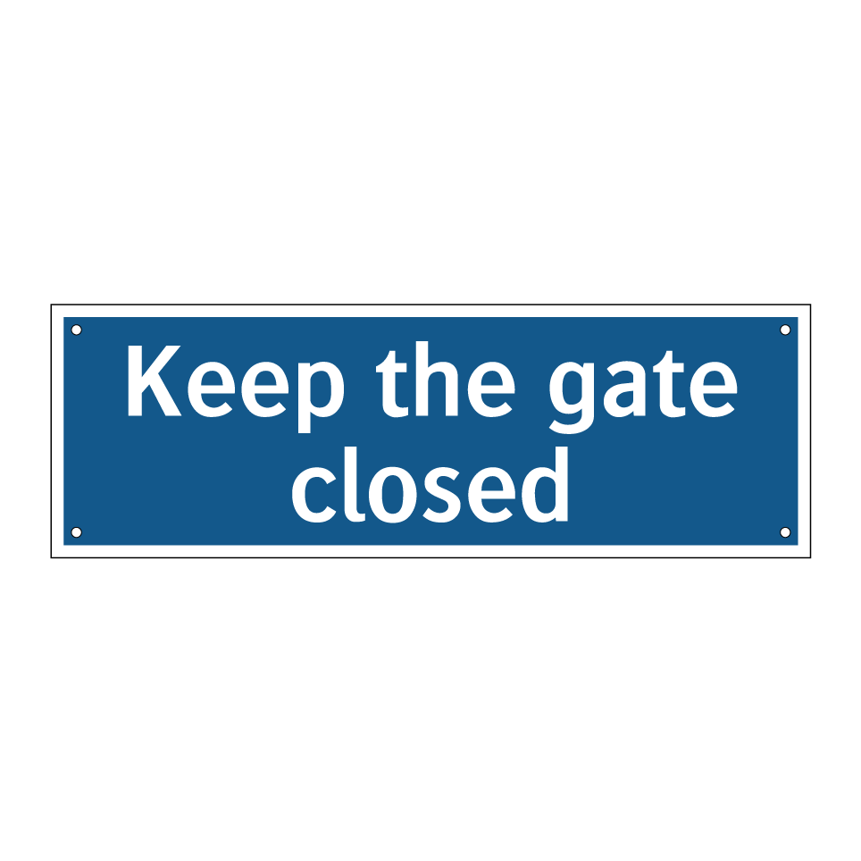 Keep the gate closed