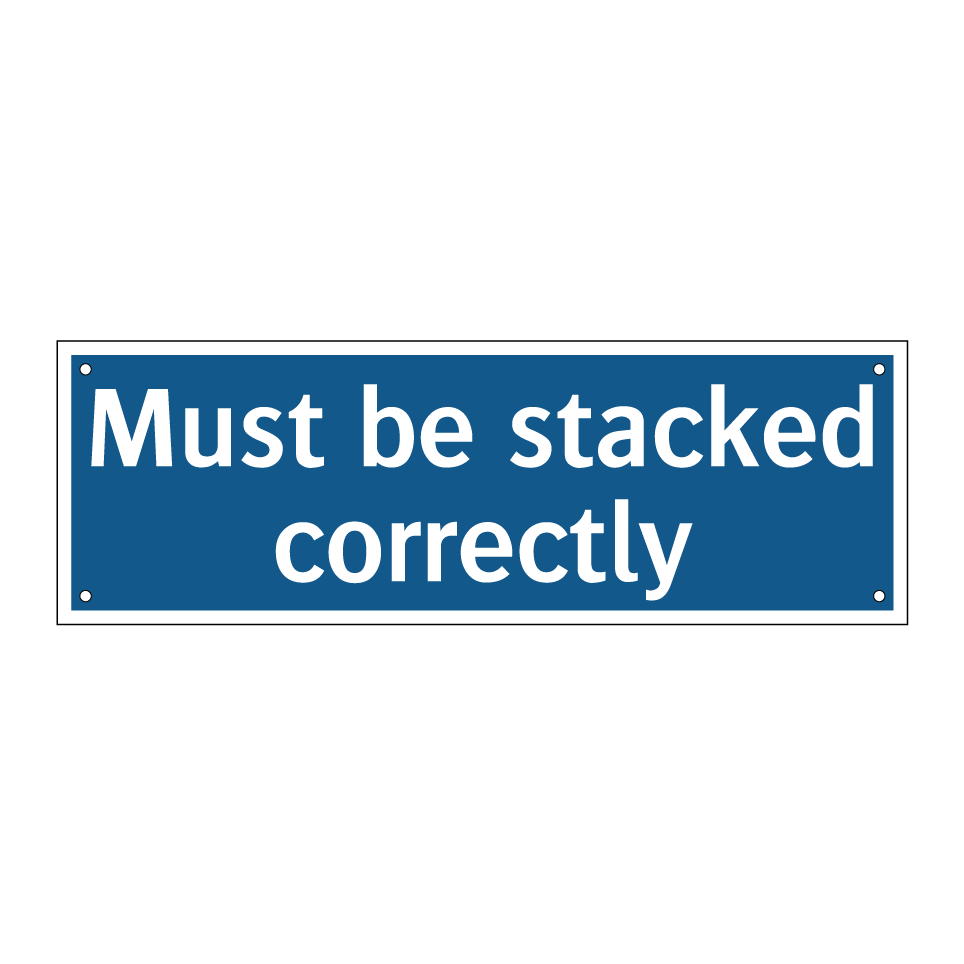 Must be stacked correctly