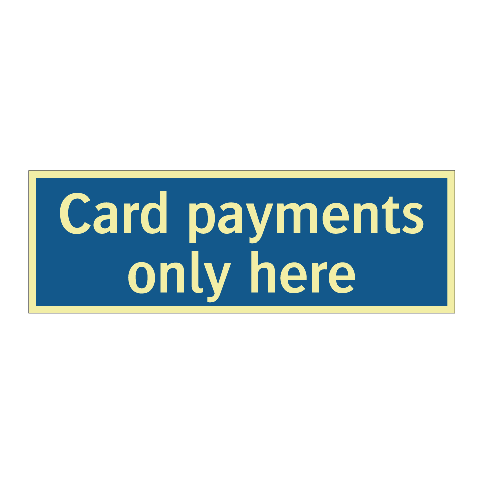 Card payments only here