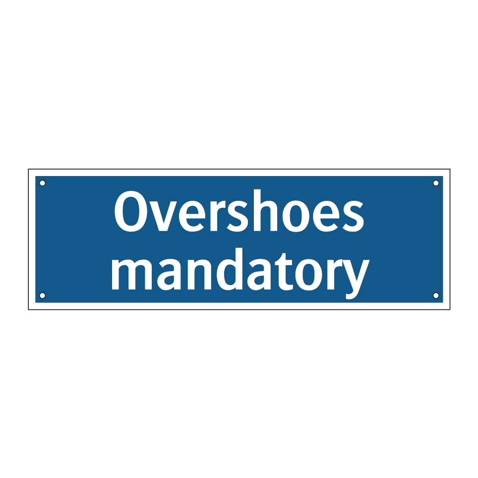 Overshoes mandatory