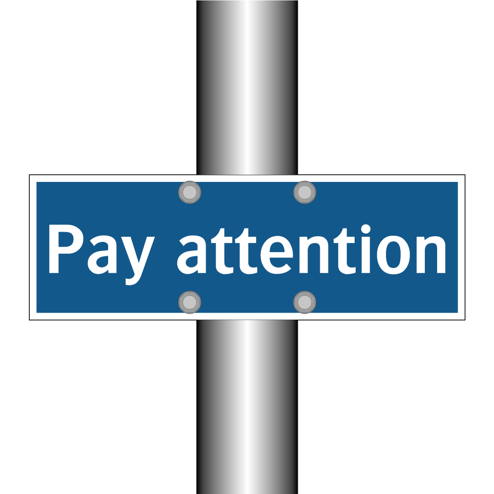 Pay attention