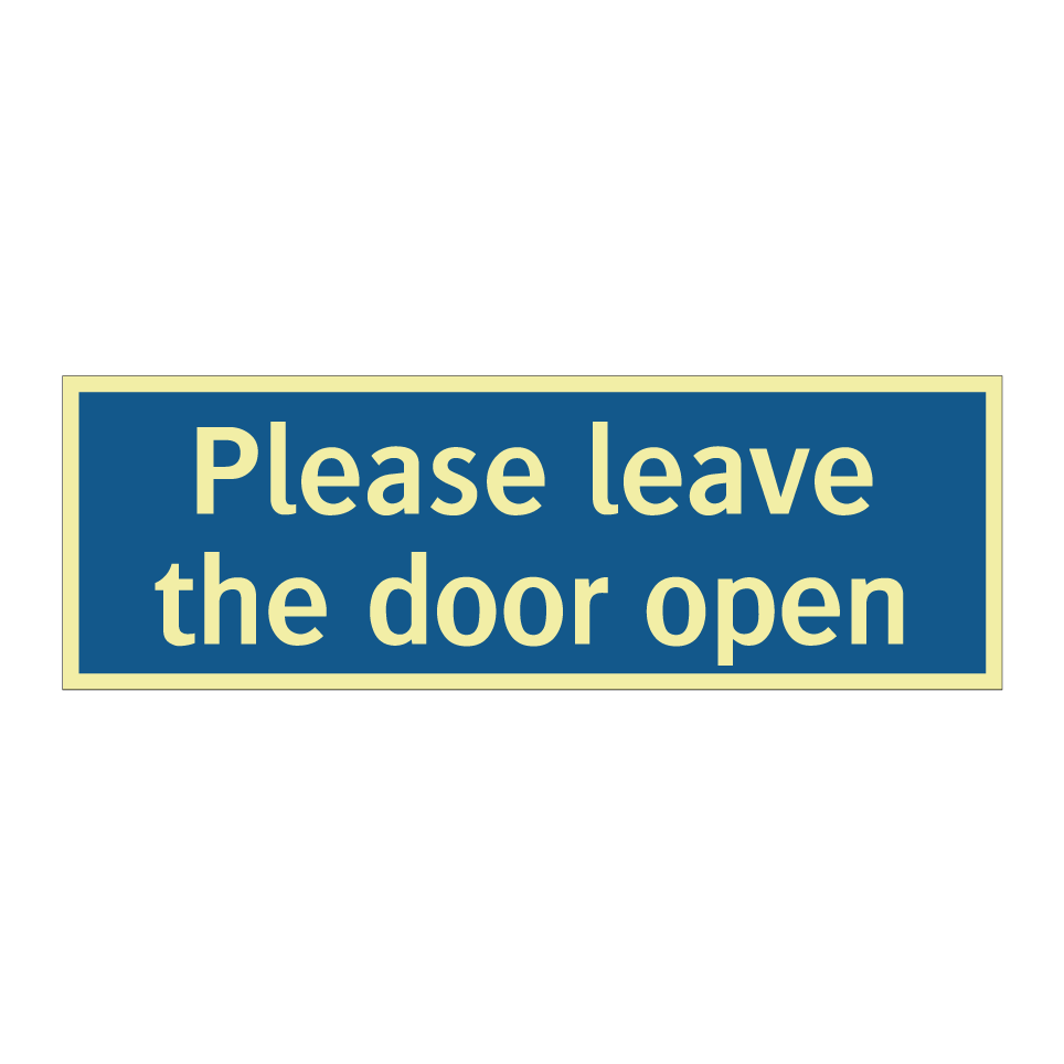Please leave the door open