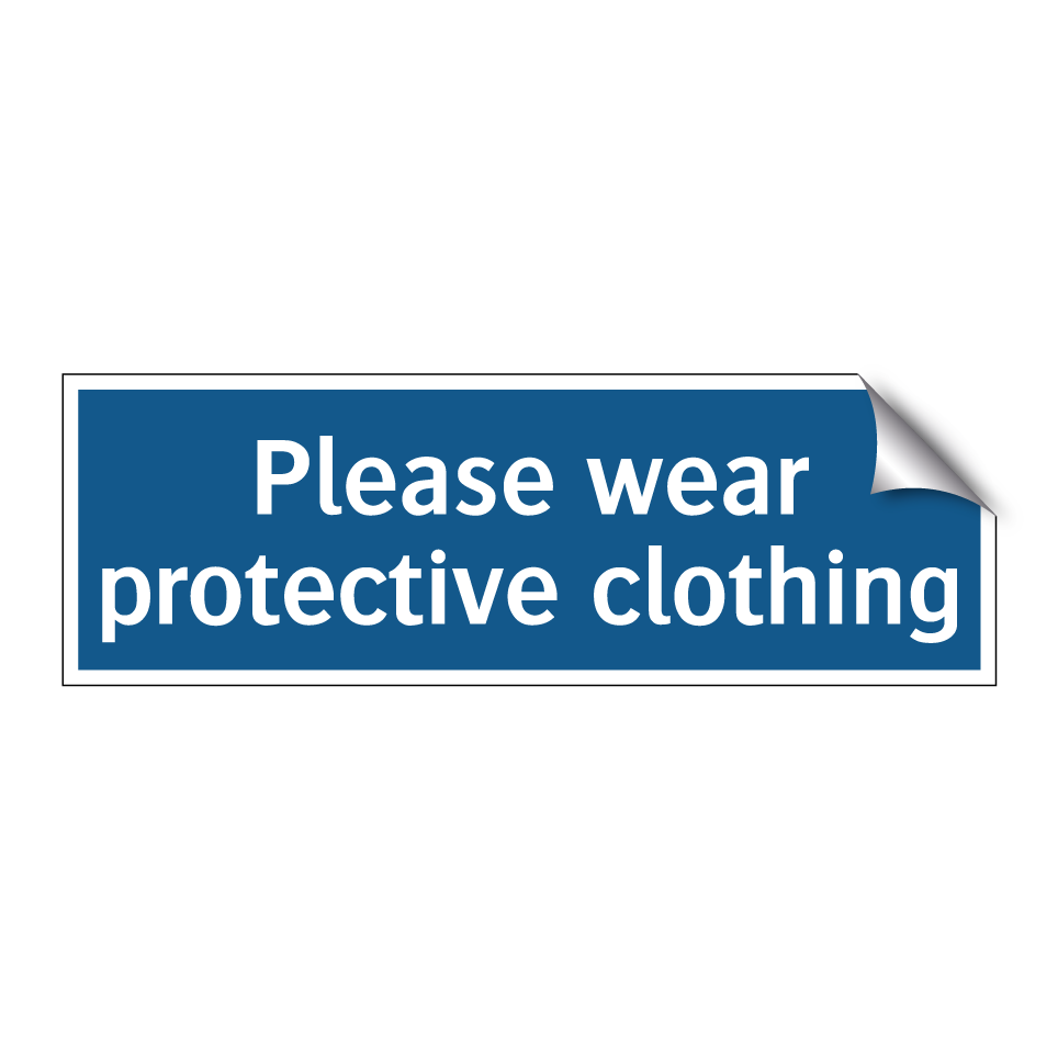 Please wear protective clothing