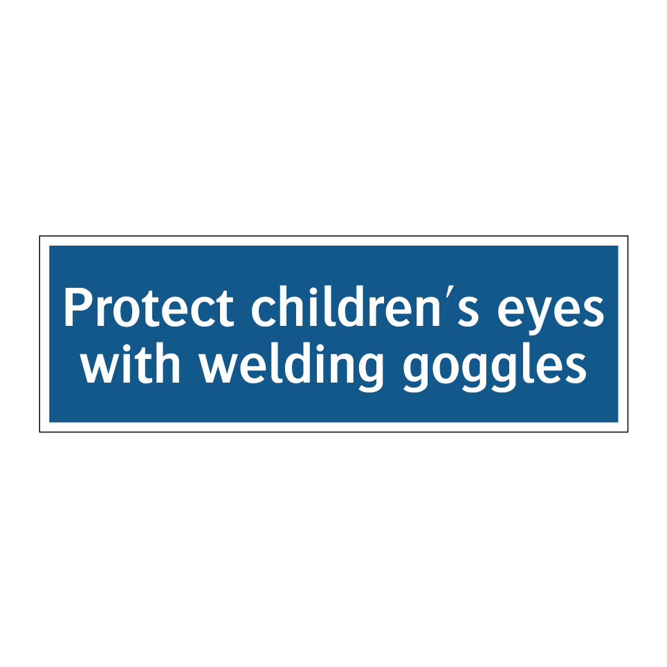 Protect children's eyes with welding goggles