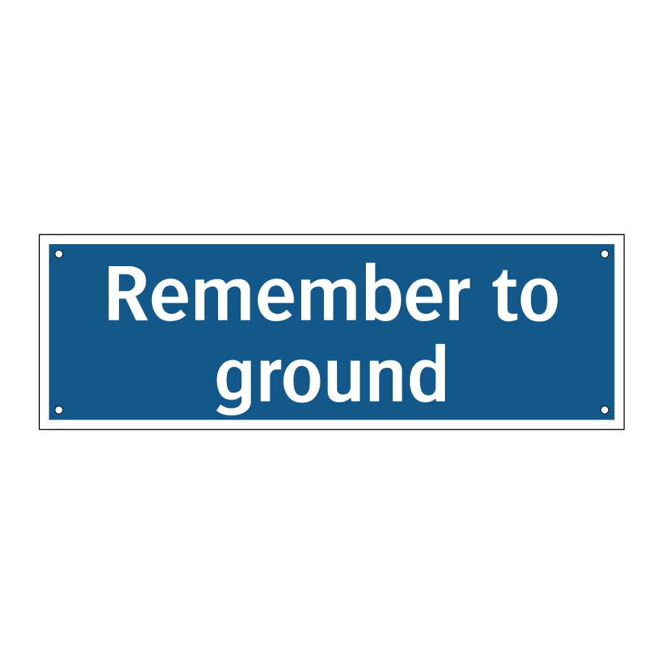 Remember to ground