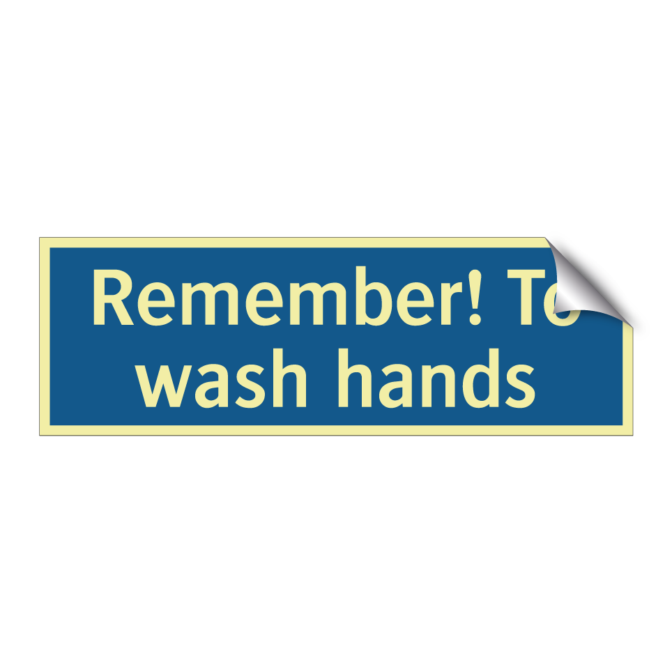 Remember! To wash hands