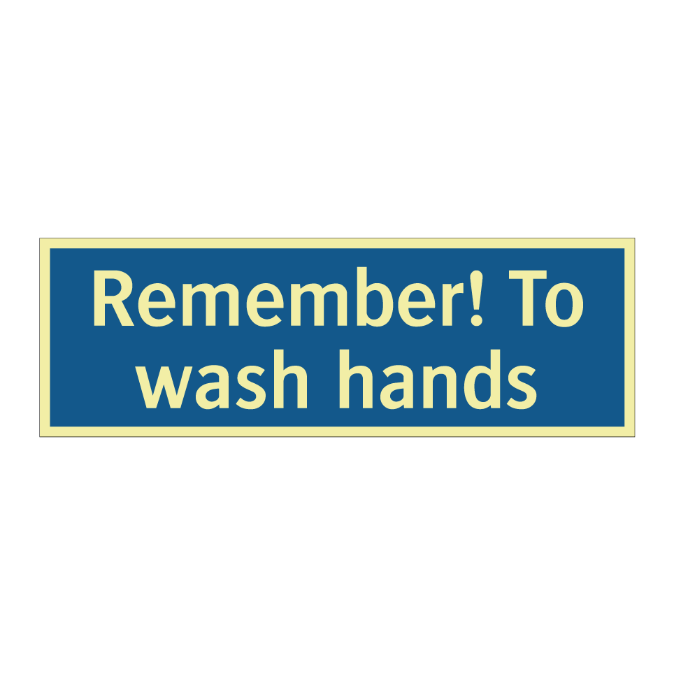 Remember! To wash hands