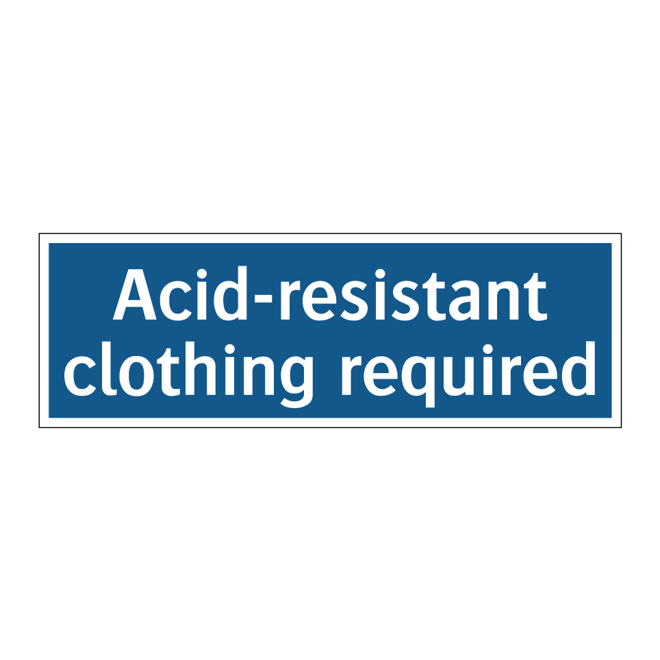 Acid-resistant clothing required