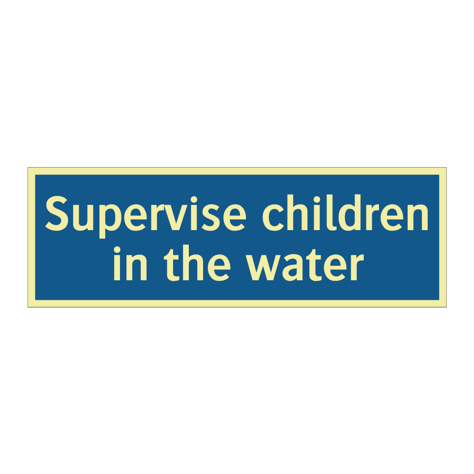 Supervise children in the water