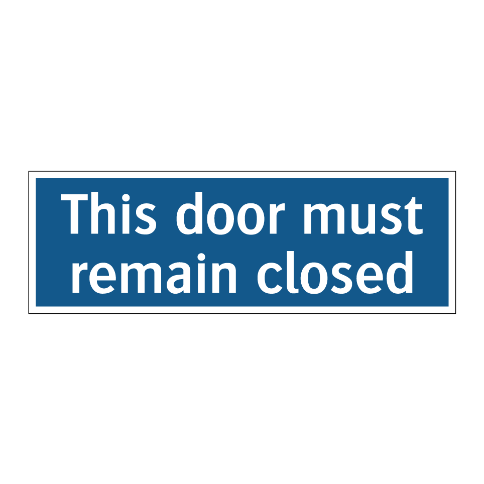 This door must remain closed