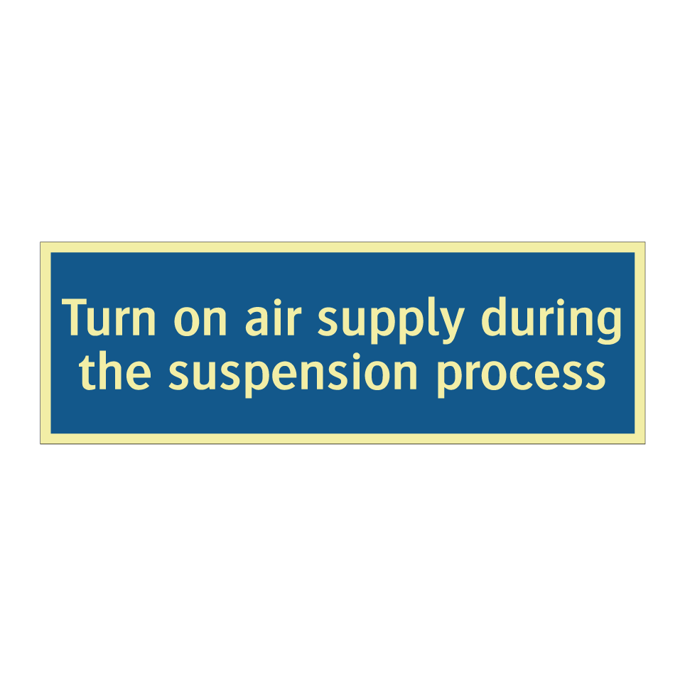 Turn on air supply during the suspension process