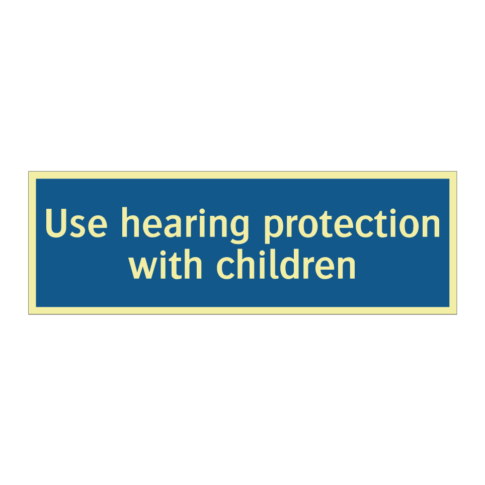 Use hearing protection with children